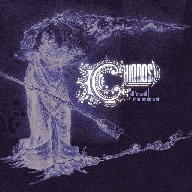 CHIODOS - ALL'S WELL THAT ENDS WELL (20TH ANNIV)