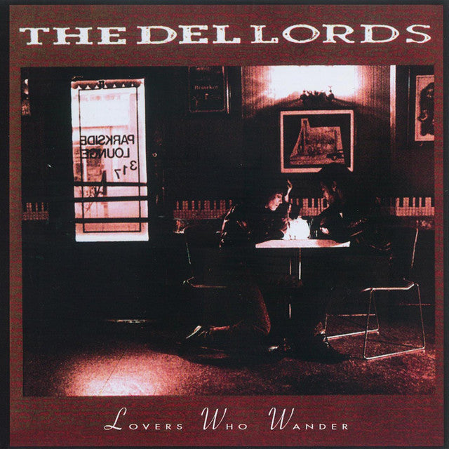 DEL LORDS - LOVERS WHO WANDER