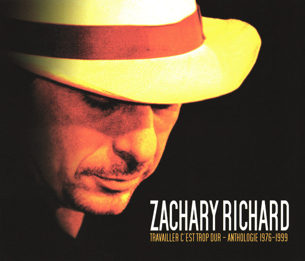 RICHARD, ZACHARY - TRAVAILLER C'EST TROP DUR: ANTHOLOGIE