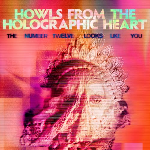 THE NUMBER TWELVE LOOKS LIKE YOU - HOWLS FROM THE HOLOGRAPHIC HEART (CD)