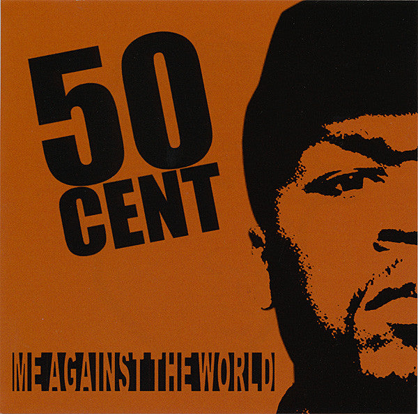 50 CENT - ME AGAINST THE WORLD