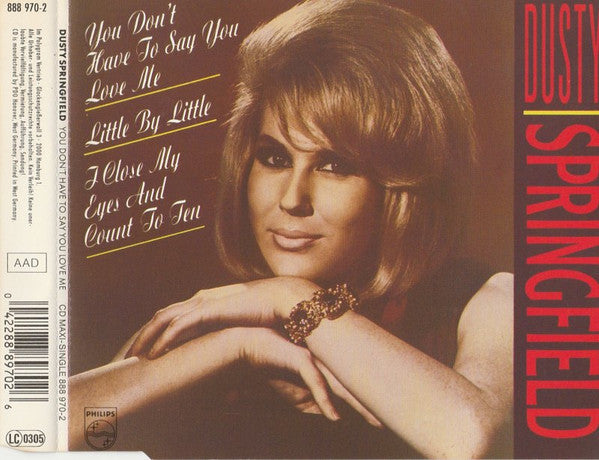 SPRINGFIELD, DUSTY - YOU DON'T HAVE TO SAY THAT YOU LOVE ME