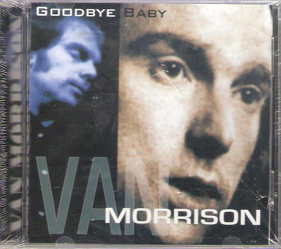 MORRISON, VAN - GOODBYE BABY