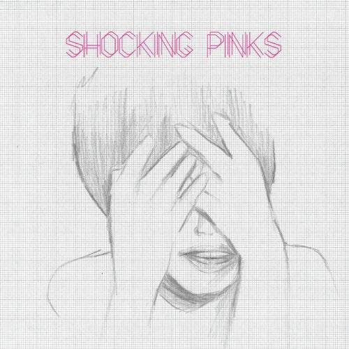 SHOCKING PINKS - SHOCKING PINKS