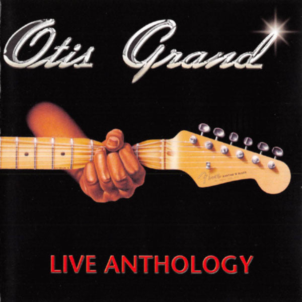 GRAND, OTIS - LIVE ANTHOLOGY