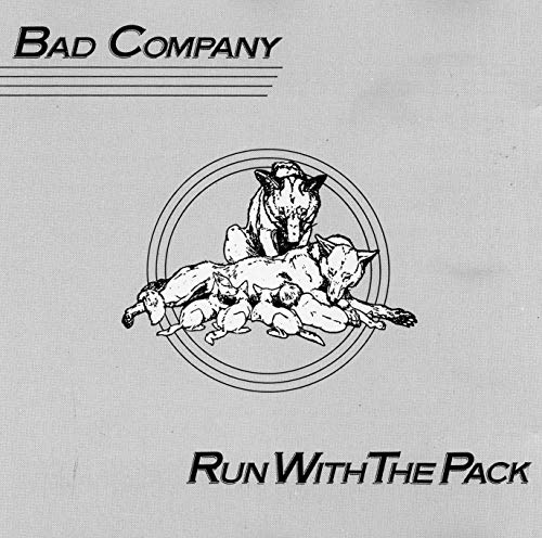 BAD COMPANY - RUN WITH THE PACK