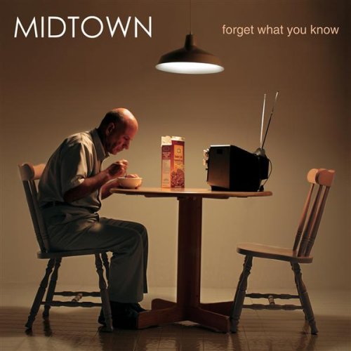 MIDTOWN - FORGET WHAT YOU KNOW