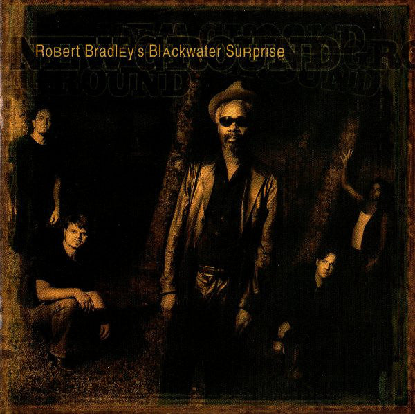 ROBERT BRADLEY'S BLACKWATER SURPRISE - NEW GROUND