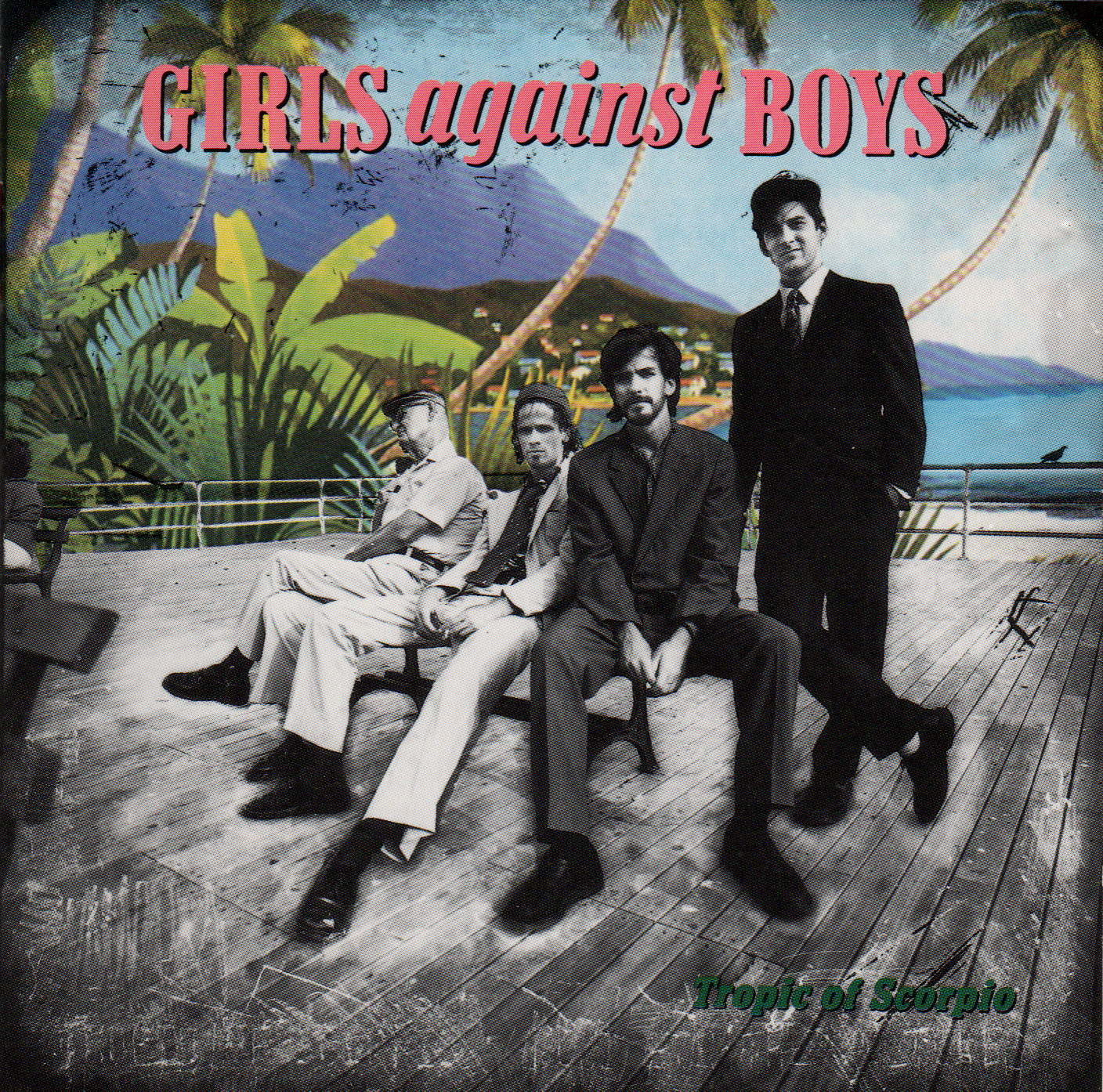 GIRLS AGAINST BOYS - TROPIC OF SCORPIO