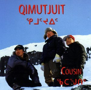 QIMUTJUIT - COUSIN
