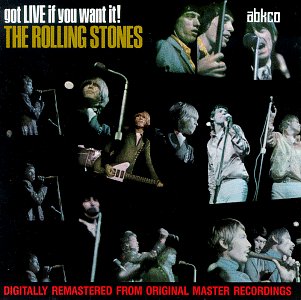 ROLLING STONES - GOT LIVE IF YOU WANT IT!