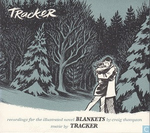 TRACKER - BLANKETS: RECORDINGS FOR THE ILLUSTRATED NOVEL
