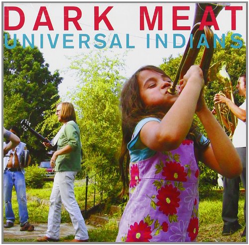 DARK MEAT - UNIVERSAL INDIANS