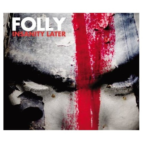 FOLLY - INSANITY LATER