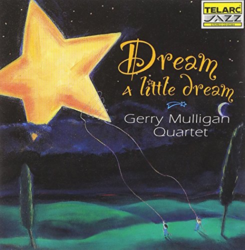 MULLIGAN, GERRY - DREAM A LITTLE DREAM
