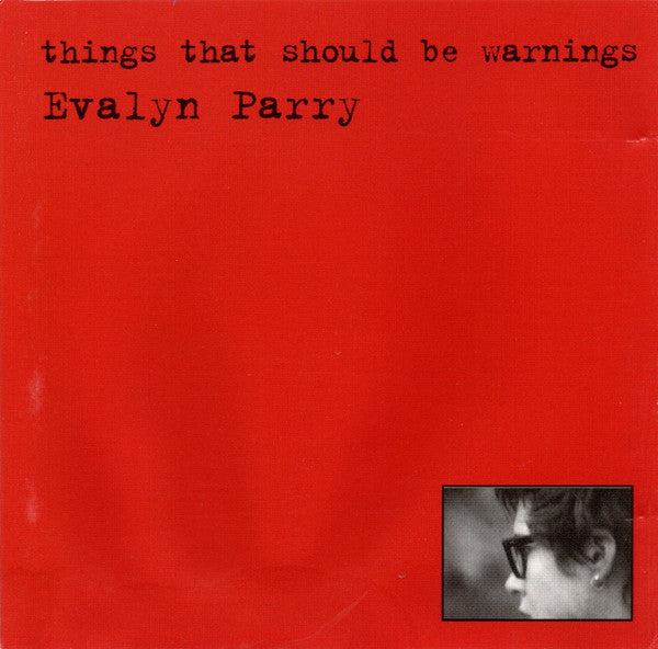 PARRY, EVALYN - THINGS THAT SHOULD BE WARNINGS