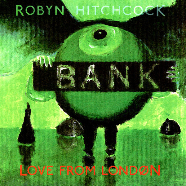 HITCHCOCK, ROBYN - LOVE FROM LONDON