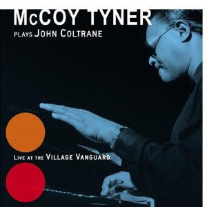 TYNER, MCCOY - PLAYS JOHN COLTRANE: LIVE