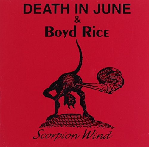 DEATH IN JUNE & BOYD RICE - SCORPION WIND