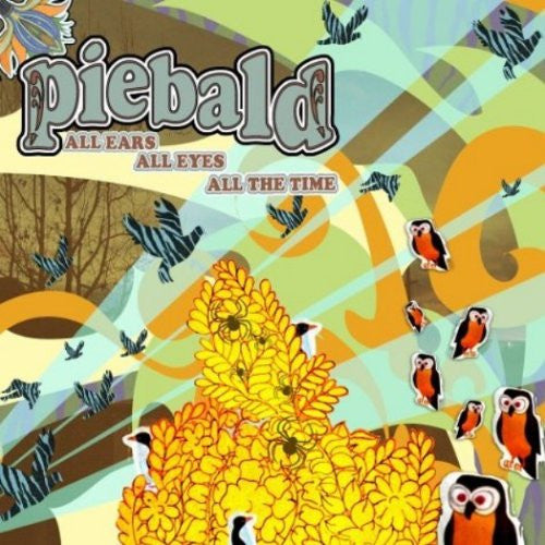PIEBALD - ALL EARS ALL EYES ALL THE TIME