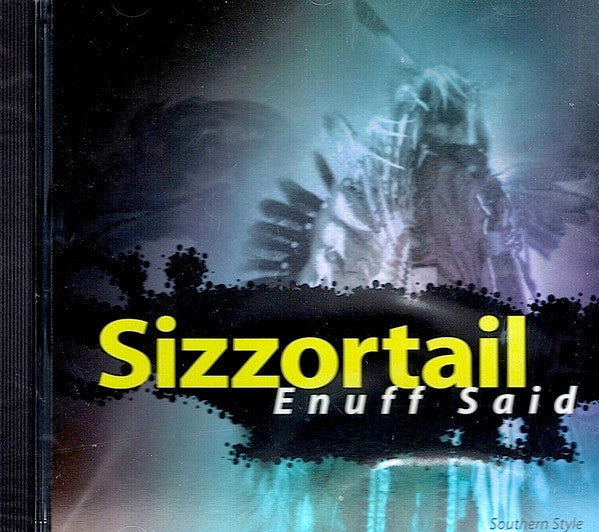 SIZZORTAIL - ENUFF SAID