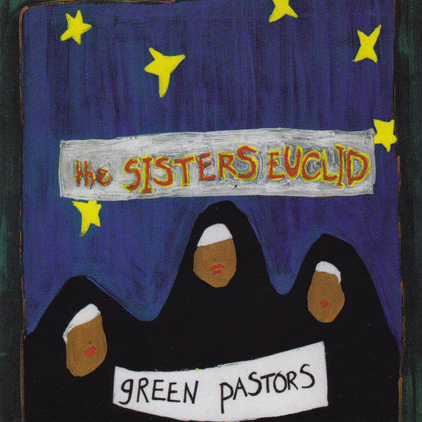 SISTERS EUCLID - GREEN PASTORS