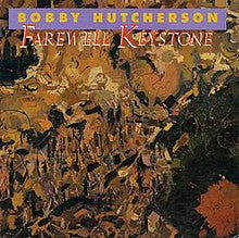 HUTCHERSON, BOBBY - FAREWELL KEYSTONE