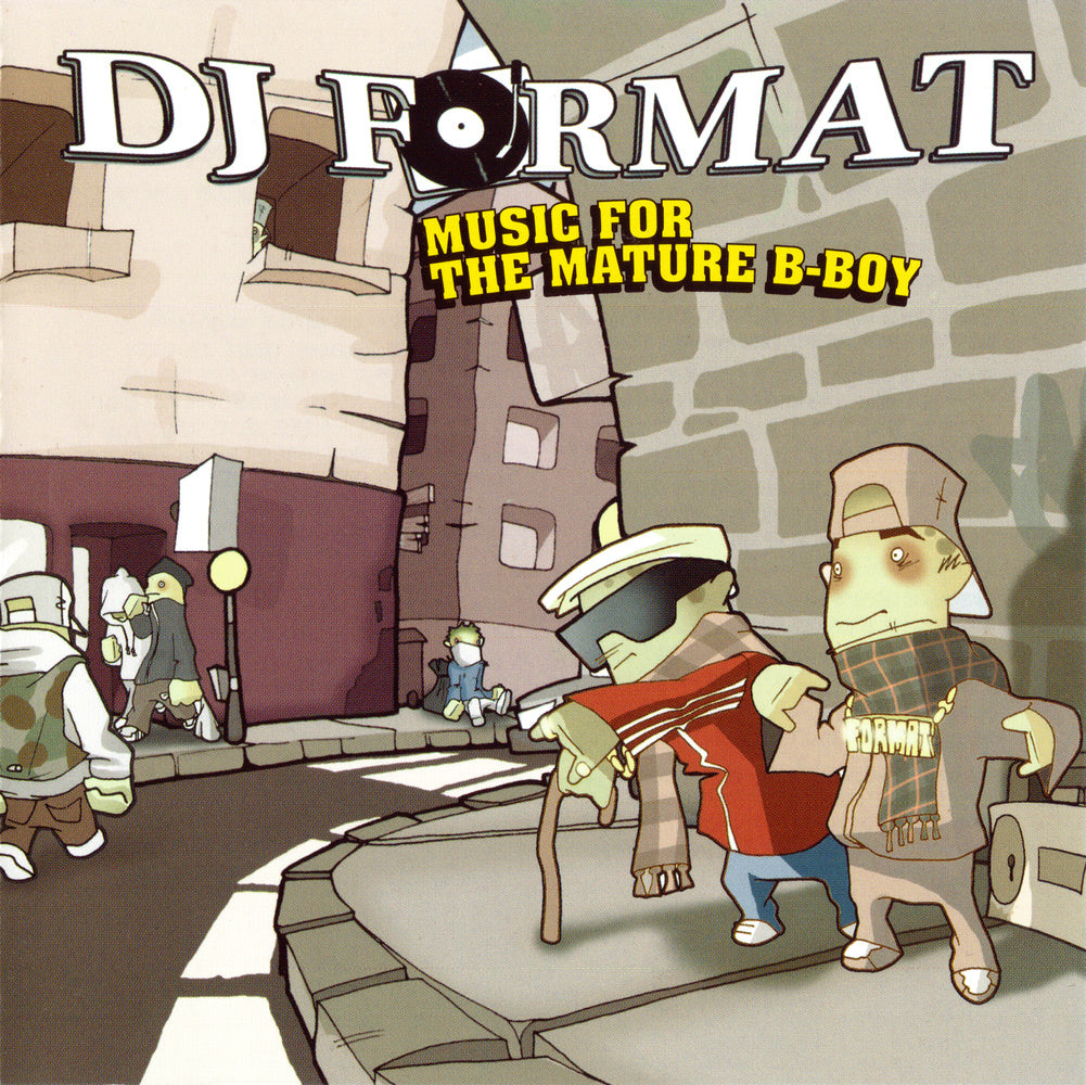 DJ FORMAT - MUSIC FOR THE MATURE B-BOY