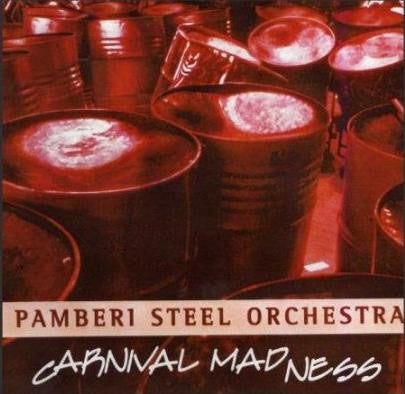 PAMBERI STEEL ORCHESTRA - CARNIVAL MADNESS