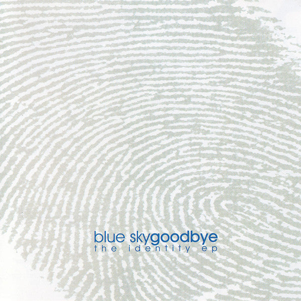 BLUE SKY GOODBYE - IDENTITY (EP)