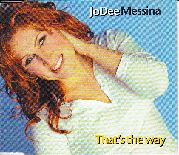 MESSINA, JO DEE - THAT'S THE WAY (CDS)