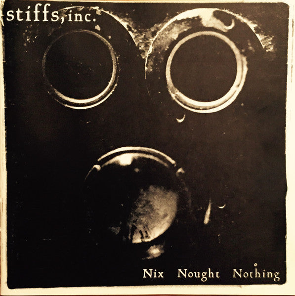 STIFFS INC. - NIX NOUGHT NOTHING