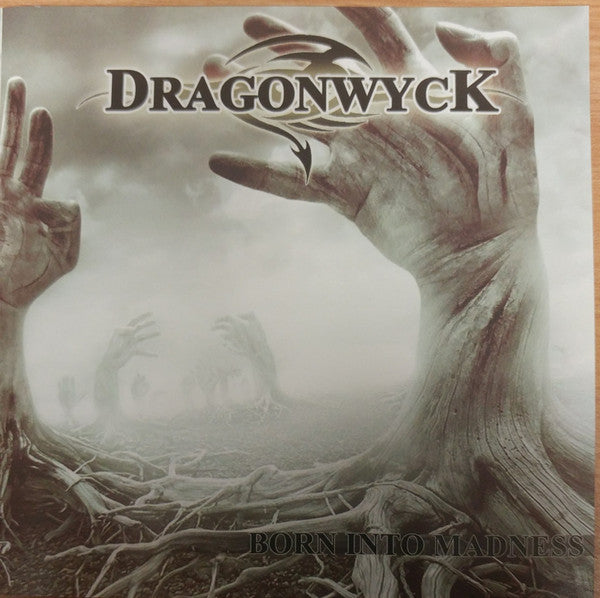 DRAGONWYCK - BORN INTO MADNESS