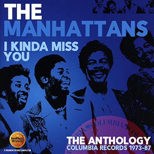 MANHATTANS - I KINDA MISS YOU