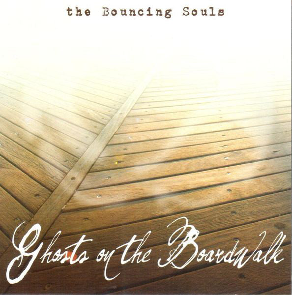 BOUNCING SOULS - GHOSTS ON THE BOARDWALK