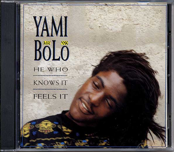 BOLO, YAMI - HE WHO KNOWS IT, FEELS IT