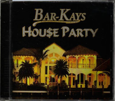 BAR-KAYS - HOUSE PARTY