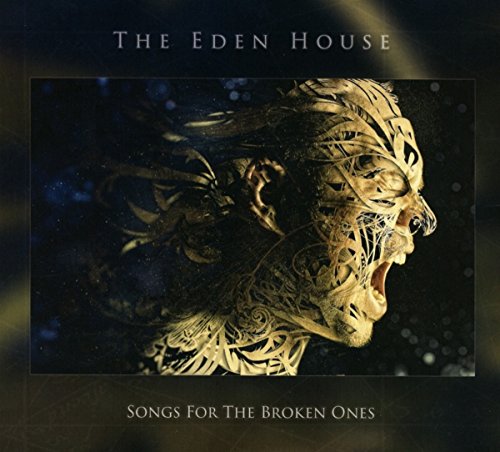 EDEN HOUSE - SONGS FOR THE BROKEN ONES