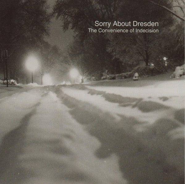 SORRY ABOUT DRESDEN - CONVENIENCE OF INDECISION