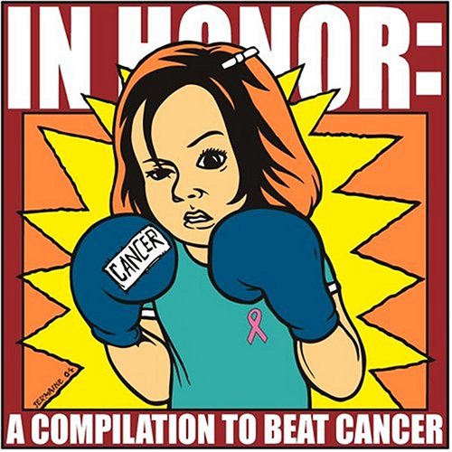 VARIOUS - IN HONOR: A COMPILATION TO BEAT CANCER