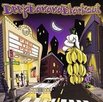 DEEP BANANA BLACKOUT - FEEL THE PEEL