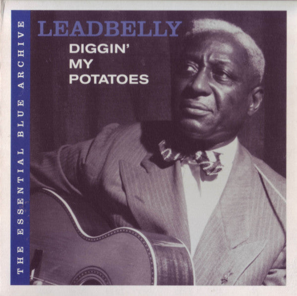 LEADBELLY - DIGGIN' MY POTATOES