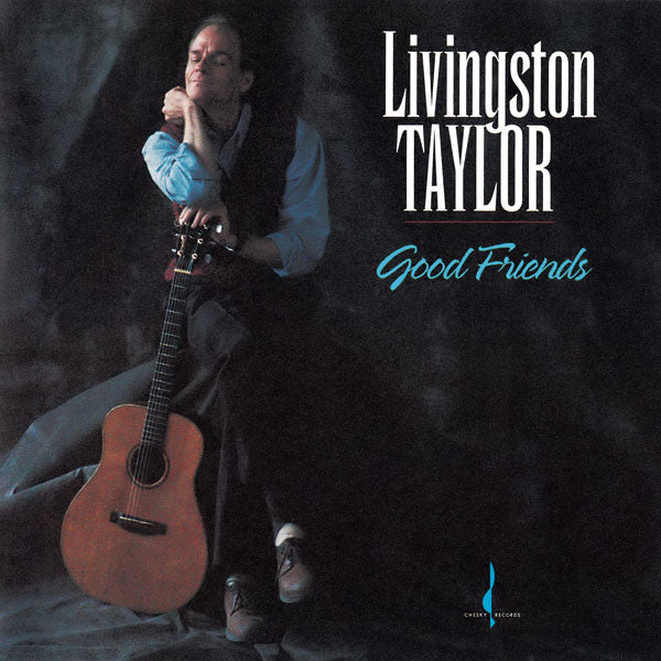 TAYLOR, LIVINGSTON - GOOD FRIENDS