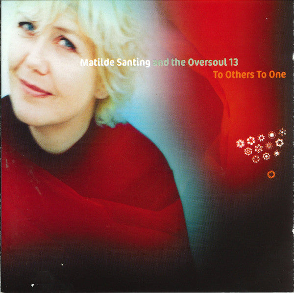 SANTING, MATHILDE - TO OTHERS TO ONE