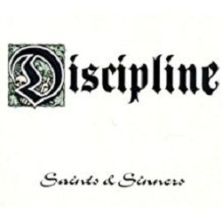 DISCIPLINE - SAINTS & SINNERS