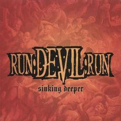 RUN DEVIL RUN - SINKING DEEPER