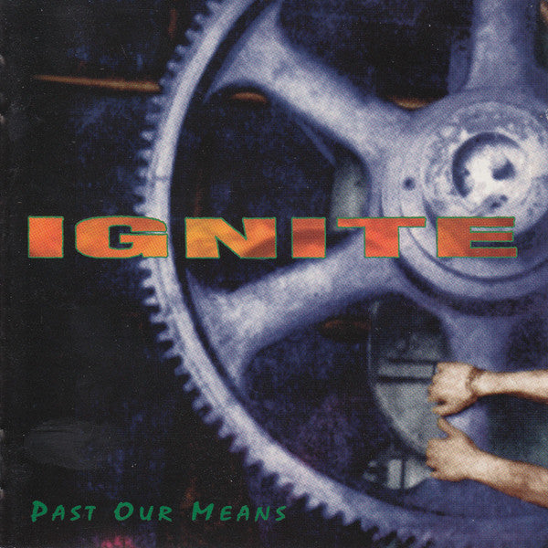 IGNITE - PAST OUR MEANS