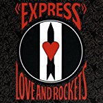LOVE & ROCKETS - EXPRESS