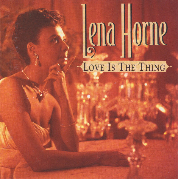 HORNE, LENA - LOVE IS A THING