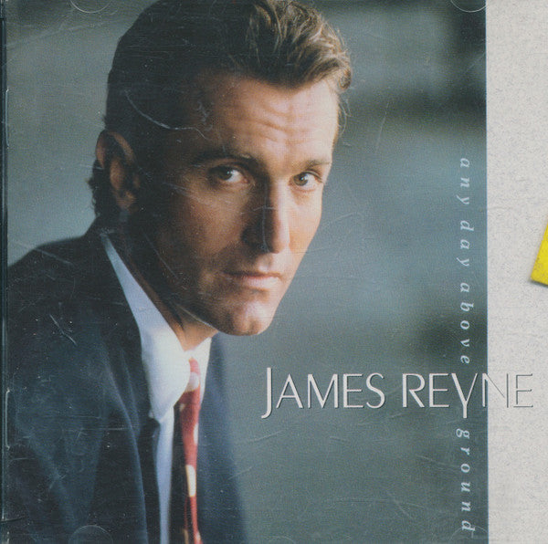REYNE, JAMES - ANY DAY ABOVE GROUND